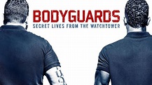 Bodyguards: Secret Lives from the Watchtower (2016) - Watch Full Movie ...