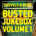 Shovels and Rope // Busted Jukebox Vol. 1 - Erie Reader