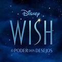 Wish: O Poder dos Desejos (Banda Sonora Original em Português) – Álbum ...