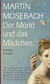 Der Mond und das Mädchen von Martin Mosebach portofrei bei bücher.de ...