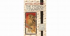 The Eternal Champion (Erekosë, #1) by Michael Moorcock — Reviews ...
