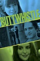 Buttwhistle (2014) — The Movie Database (TMDB)
