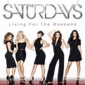 The Saturdays - Living For the Weekend Lyrics and Tracklist | Genius