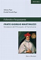Il diavolo e l'acquasanta : frate Giorgio Martinuzzi, fondatore del ...