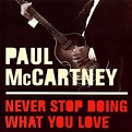 Never Stop Doing What You Love • Official album by Paul McCartney