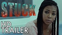 STUCK Official Trailer #1 (2017) | Ashanti, Amy Madigan | Musical Film ...