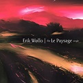 The Le Paysage Single by Erik Wøllo (Single): Reviews, Ratings, Credits ...