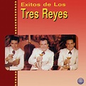 ‎Éxitos de los Tres Reyes - Album by Los Tres Reyes - Apple Music