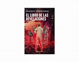 Amazon.com: El libro de las revelaciones: 9789584258588: Mario Mendoza ...