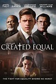 Created Equal (Film, 2017) — CinéSérie