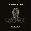 Trevor Horn - Echoes - Ancient And Modern (CD), Trevor Horn | Musique | bol