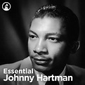 Essential Johnny Hartman - playlist by Essential Classics | Spotify