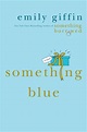 Emily Giffin | Something Blue
