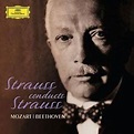 Richard Strauss - Strauss conducts Strauss, Mozart, Beethoven (2014 ...