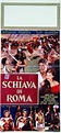 SCHIAVA DI ROMA, LA (1961) de Sergio Grieco, Franco Prosperi, Cinefania