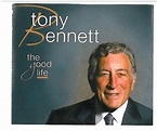 Tony Bennett - The Good Life - 3 CD Set! by Tony Bennett: Tony Bennett ...