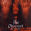 The Obsessed - Incarnate | Releases | Discogs