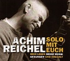 Achim Reichel: Solo mit Euch - Mein Leben, meine Musik (Live Edition ...