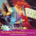 Live At The Gallery Club, Manchester, 1982 (Live), The Chameleons - Qobuz