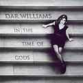 Amazon.com: In the Time of Gods : Dar Williams: Digital Music
