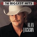 16 Biggest Hits | Alan Jackson – Download and listen to the album