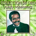 ‎Colección de Oro: El Espectacular Andy Montañez, Vol. 1 - Album by ...
