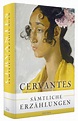 Cervantes - Sämtliche Erzählungen