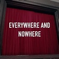 Everywhere and Nowhere (2011) - Rotten Tomatoes