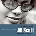 Original Jill Scott from the vault volume 1 - edition deluxe - Jill ...