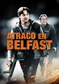 Ver 'Atraco en Belfast' completa online | mitele