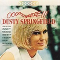 Ooooooweeee!, Dusty Springfield | CD (album) | Muziek | bol.com