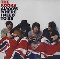 The Kooks - Always Where I Need To Be (2008, CD) | Discogs