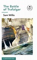 Battle of Trafalgar by Sam Willis - Penguin Books New Zealand