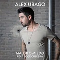 Alex Ubago: Maldito Miedo Feat. Soge Culebra