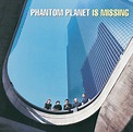 Phantom Planet - Phantom Planet is Missing - Reviews - Album of The Year