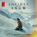 Michael Giacchino - Society of the Snow (Soundtrack from the Netflix ...
