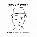 We Sing. We Dance. We Steal Things. by Jason Mraz - Music Charts