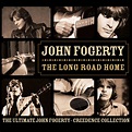 John Fogerty - The Long Road Home - The Ultimate John Fogerty ...