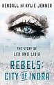 The Story of Lex and Livia: Rebels: City of Indra : The Story of Lex ...