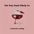 The Boy Least Likely To - A Fairytale Ending Lyrics and Tracklist | Genius