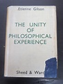 Etienne Gilson, The Unity of Philosophical Experience | Deadsouls Bookshop