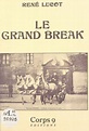 Le Grand break - René Lucot - Achat Livre ou ebook | fnac