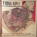 Fiona Apple - The Idler Wheel Is Wiser Than The Driver Of The Screw And ...