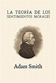 La teoría de los sentimientos morales (Anotada y ampliada) (Spanish ...