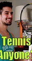 Tennis Anyone? (2018) - Plot Summary - IMDb