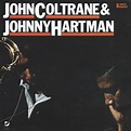 John coltrane & johnny hartman by John Coltrane & Johnny Hartman, 1986 ...