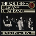 URBAN ASPIRINES: The Souther Hillman Furay Band : Trouble In Paradise 1975