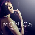 lilbadboy0: Monica - New Life (Album Cover)