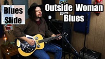 Outside Woman Blues - Old Version Cover - Slide Guitar - Edward ...