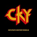 CKY - Infiltrate•Destroy•Rebuild Lyrics and Tracklist | Genius